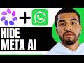 How To Hide Meta AI On WhatsApp - Step By Step