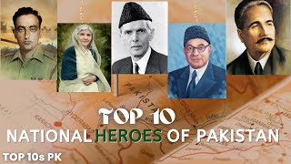 Top 10 National Heroes of Pakistan | National Heroes | National Hero | Top 10s Pk