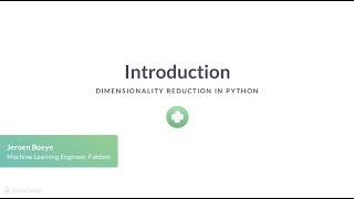Python Tutorial: Dimensionality Reduction in Python | Intro