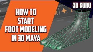 How to Start Foot Modelling in 3d Maya