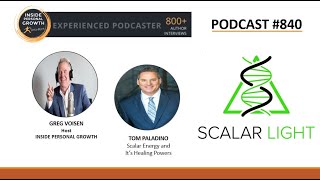 Inside Personal Growth: Podcast 840: Scalar Energy and it’s Healing Powers with Tom Paladino