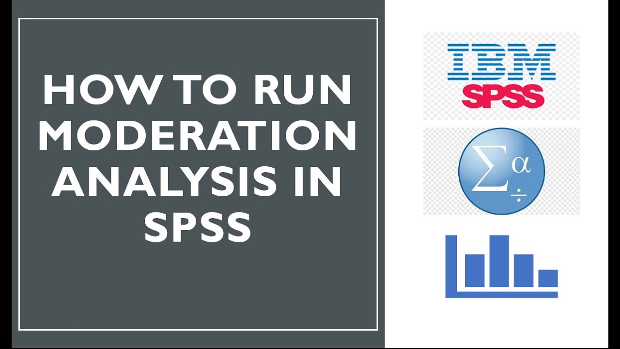 How To Run Moderation Analysis In SPSS Using Traditional Method - YouTube