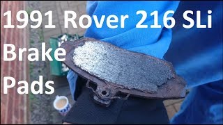 1991 Rover 216 SLi Very Overdue Brake Pad Replacement (Santa Pod £500 Challenge)