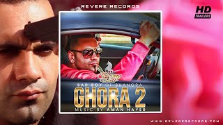 Ghora 2 - Benny Dhaliwal - Aman Hayer - Official Trailer