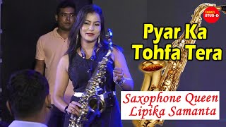 Pyar Ka Tohfa Tera | Saxophone Cover By - Lipika Samanta | Tohfa