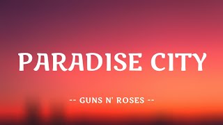 Guns N Roses - Paradise City  Lyrics 🎵