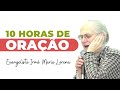 10 horas de oraÇÃo evangelista maria lorena