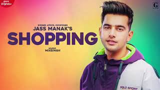Shopping : Jass Manak latest Punjabi song(official lyrical tune)