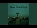 Glass heart echo