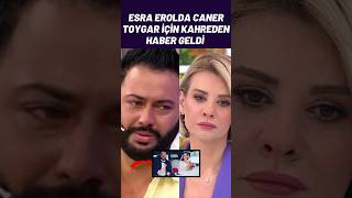 Esra Erol'dan Acı Haber Geldi Bakın Caner'e Ne Oldu. #esraerol #canertoygar