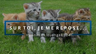 324 - Sur toi, je me repose... (voix) | Hymnes et louanges | Audréanne Cloutier