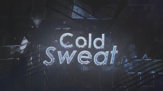 Cold Sweat 0-9 // Day 1