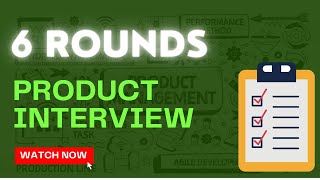 6 ROUNDS of a Product Manager INTERVIEW | Cracking your Product Management Interview