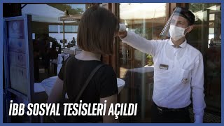 İBB Sosyal Tesisleri, İstanbulluları Ağırlamaya Başladı