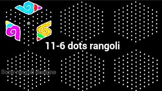 11-6 dots Simple Rangoli art design/Easy rangoli/muggulu designs/kolam designs/Sony rangoli designs.