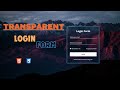 Create a Stylish Transparent Login Form with HTML & CSS! | HTML CSS Tutorial | Hack By code