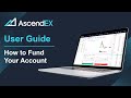 AscendEX User Guide: Learn How to Fund Your Account - PC