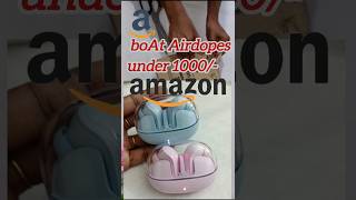 boAt Airdopes from Amazon #boatairdopes #under1000 #amazonshopping #shortsfeed