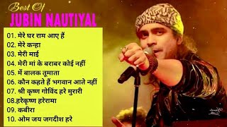 Best Top 10 Jubin Nautiyal Song | Most Popular Bhakti Song | Non Stop 1 Hour Loop Version 2024