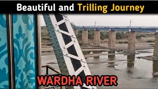 😱😱😱Huge Horrible Wardha River Rail Bridge || वर्धा नदी का पुल