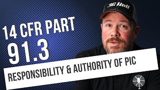 14 CFR 91.3: Pilot in Command Responsibilities Explained | Rule Deviations & Emergency Protocols