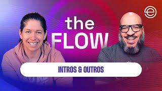 Crafting the Perfect Podcast Intro \u0026 Outro  | The Flow