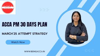 ACCA PM 30 Days Plan by Tushita Gupta | March’25 attempt