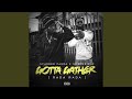 Gotta Gather (Rada Rada) (feat. Norchkingz)