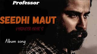 VARINDER BRAR . SEEDHI MAUT . PROFESSOR FULL ALBUM