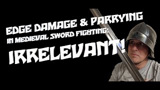 Edge Vs Flat Parrying in Medieval Sword Fighting: IRRELEVANT!