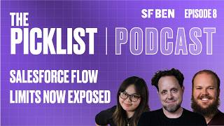 Salesforce Flow Limits Now Exposed | Picklist Podcast Episode 8