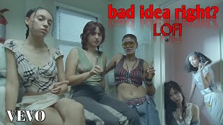 bad idea right? (Lofi Version) English song
