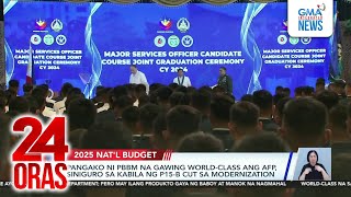 Pangako ni PBBM na gawing world-class ang AFP, siniguro sa kabila ng P15-B cut sa... | 24 Oras