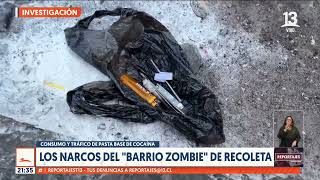 Consumo y tráfico de pasta base: Los narcos del "barrio zombie" de Recoleta