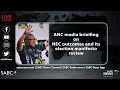 ANC briefs media on its NEC outcomes, election manifesto review