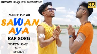 Sawan Aya (Rap Song) | V.boy FT.ZB | (Official Music Video ) | Monu Raj FT.Rama | New Sawan Rap 2022