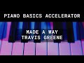 Made A Way - Travis Greene (on Piano)