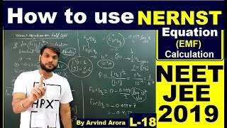 (L-18) How to apply NERNST Equation for Half Cell (EMF cal.)| NEET JEE AIIMS \u0026 12th Board 2019.