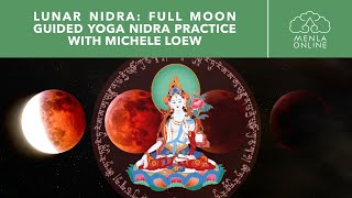 Lunar Nidra: Full Moon Guided Yoga Nidra Practice with Michele Loew