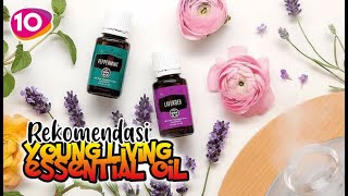 Rekomendasi Young Living Essential Oil yang Sebaiknya Kamu Miliki