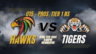 U15 PROS - T1 NS - Hawks vs Tigers 04/11/24
