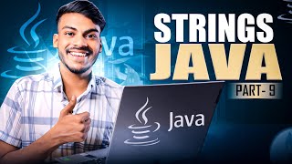 Strings in Java | Java + DSA MasterOne Course🔥 | Lecture 9
