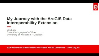 My Journey with the ArcGIS Data Interoperability Extension for Desktop