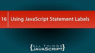 Using JavaScript Statement Labels