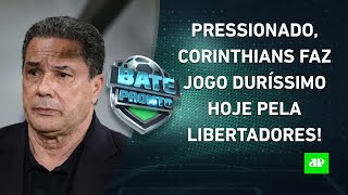 Corinthians, Flamengo e Palmeiras fazem JOGOS CRUCIAIS hoje; São Paulo VENCE na Sula! | BATE PRONTO