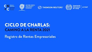 Ciclo de Charlas: Camino a la renta 2021. Registro de Rentas Empresariales