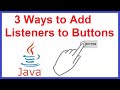 Java: 3 Ways to add Listeners to Buttons