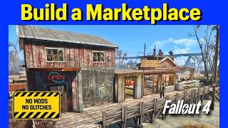 Fallout 4 County Crossing - Marketplace Build (No Mods/Glitches Tutorial) Ep. 5