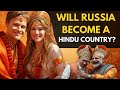 Will Russia Become A Hindu Country? | Why is Russia Following Hinduism?