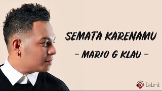 Download Mp3 Semata Karenamu - Mario G Klau (Lirik Lagu) ~ Malam bantu aku tuk luluhkan dia